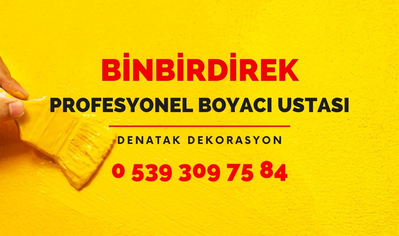 BİNBİRDİREK BOYACI USTASI, UYGUN FİYAT BOYACI